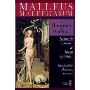 Malleus Maleficarum - The Hammer of Witches; a complete translation with woodcut illustrations from the 15th-18th centuries | Montague Summers (ISBN: 9789198940046)