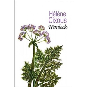 Hemlock - Old Women in Bloom | Helene Cixous (ISBN: 9780745648682)