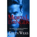 Mortal Danger - Eileen Wilks