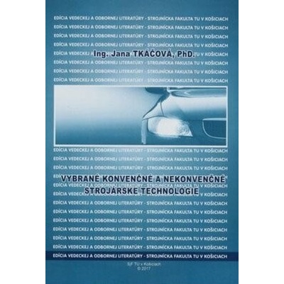 Vybrané konvenčné a nekonvenčné technológie