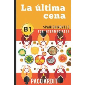Spanish Novels: La última cena (2016)