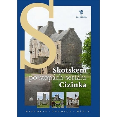 Skotskem po stopách seriálu Cizinka