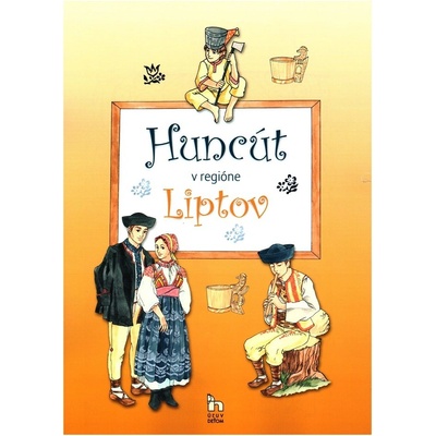 Huncút v regióne Liptov