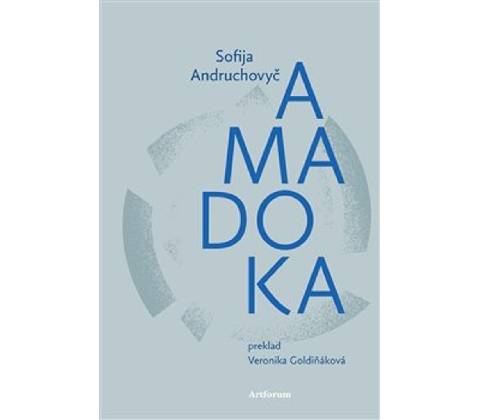 Amadoka - Sofija Andruchovyč