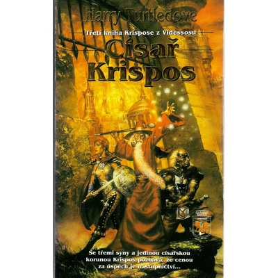 Císař Krispos – Krispos 3 - Harry Turtledove