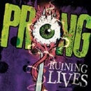 PRONG - RUINING LIVES (1CD)