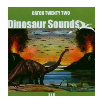 CATCH 22: DINOSAUR SOUNDS CD