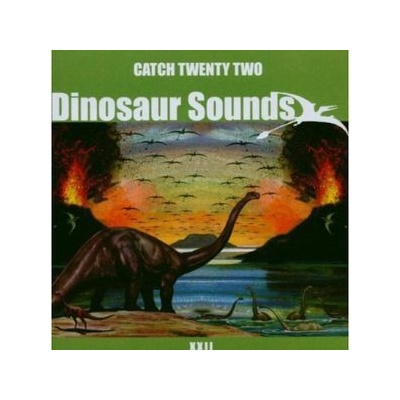 CATCH 22: DINOSAUR SOUNDS CD