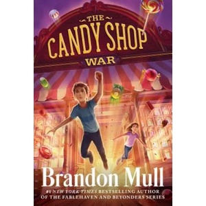The Candy Shop War | Brandon Mull (ISBN: 9781481411196)