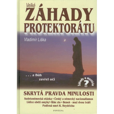 Velké záhady Protektrátu - Vladimír Liška