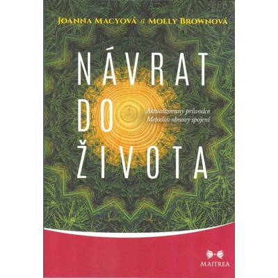 Návrat do života - Joanna Macyová; Molly Brownová