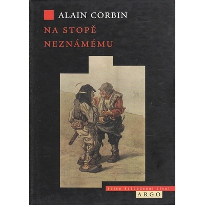 Na stopě neznámému - Alain Corbin