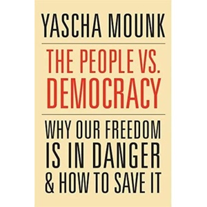 People vs. Democracy | Yascha Mounk (ISBN: 9780674237681)