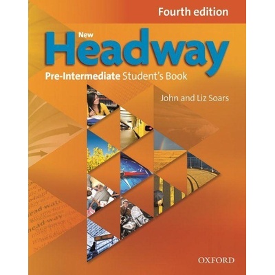 New Headway 4th edition Pre-Intermediate Student´s book without iTutor DVD-ROM - John Soars, Liz Soars