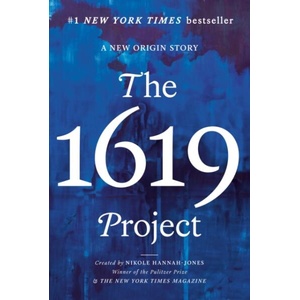 1619 PROJECT | HANNAH JONES NIKOLE (ISBN: 9780593230596)