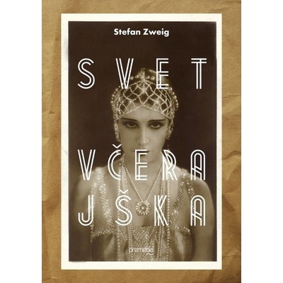 Svet včerajška - Stefan Zweig