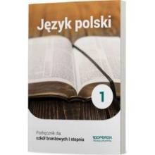 Język polski 1 Podręcznik dla szkoły branżowej I stopnia