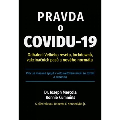 Mercola Joseph: Pravda o COVIDU-19 - Odhalení Velkého resetu ...