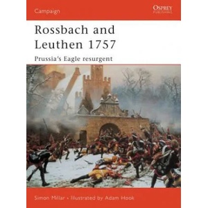 Rossbach and Leuthen 1757 | Simon Millar (ISBN: 9781841765099)