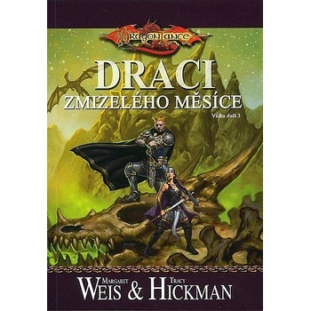 DragonLance: Válka duší 3 Draci zmizelého měsíce Hickman Tracy, Weis Margaret