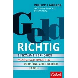 GELDRICHTIG | Philipp J. Müller (ISBN: 9783869369976)