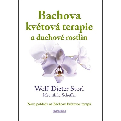 Bachova květová terapie a duchové rostlin - Mechthild Scheffer