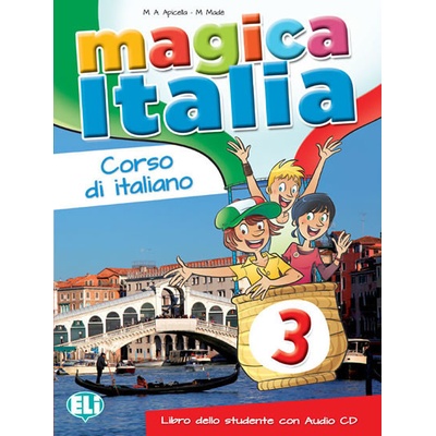 Magica Italia - 3 Libro dello studente + CD Audio
