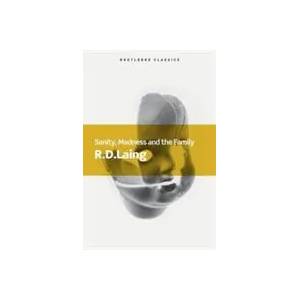 Sanity, Madness and the Family | R. D. Laing, Aaron Esterson (ISBN: 9781138687745)