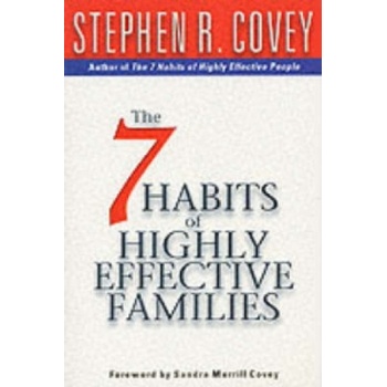 The 7 Habits of Highly Effective Families - Stephen R. Covey