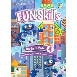 Fun Skills Level 4/Movers Student's Book with Home Booklet and Mini Trainer with Downloadable Audio | David Valente (ISBN: 9781108563826)
