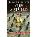 Krev a stříbro - Sabine Ebertová