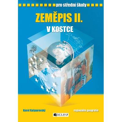Zeměpis II. v kostce pro SŠ Kašparovský Karel
