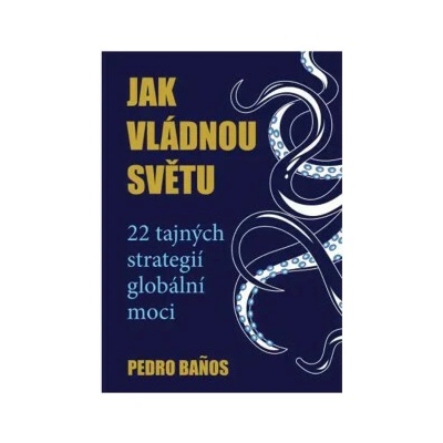 Jak vládnou světu - Pedro Banos