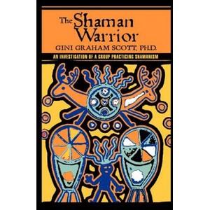 Shaman Warrior | Scott, Dr Gini Graham, PhD, Jd (ISBN: 9780595433780)