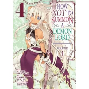 How NOT to Summon a Demon Lord (Manga) Vol. 4 | Naoto Fukuda (ISBN: 9781642750782)