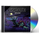 INCITE - WAKE UP DEAD CD