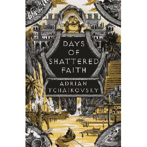 Days of Shattered Faith | Adrian Tchaikovsky (ISBN: 9781035901524)