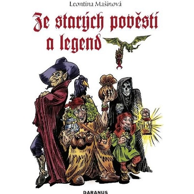 Ze starých pověstí a legend Leontina Mašínová