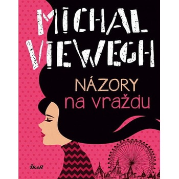 Názory na vraždu - Viewegh Michal