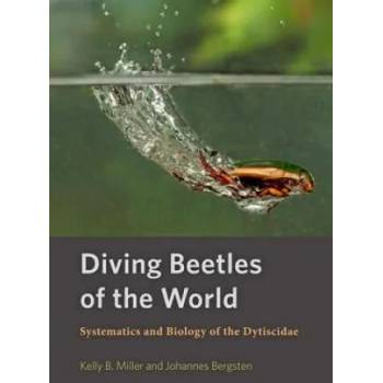 Image 1 of Diving Beetles of the World | Kelly B. Miller, Johannes Bergsten