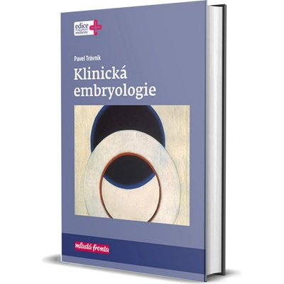 Klinická embryologie - Pavel Trávník