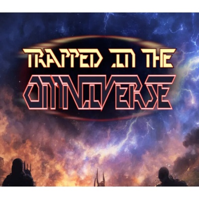 Trapped In The Omniverse