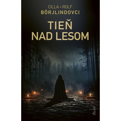 Tieň nad lesom - Cilla a Rolf Börjlindovci