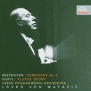 Česká filharmonie / Lovro von Matačić - Beethoven : Symfonie č. 3 Es dur, Eroica / Korte: Příběh fléten. Symfonické drama, CD