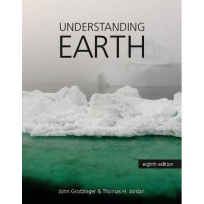 Understanding Earth | John Grotzinger, Thomas H. Jordan