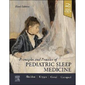 Principles and Practice of Pediatric Sleep Medicine | Stephen H. Sheldon, Meir H. Kryger, David Gozal, Temitayo O. Oyegbile-Chidi, Craig Canapari (ISBN: 9780323755665)