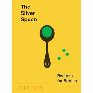 Silver Spoon: Recipes for Babies | The Silver Spoon Kitchen (ISBN: 9781838660574)