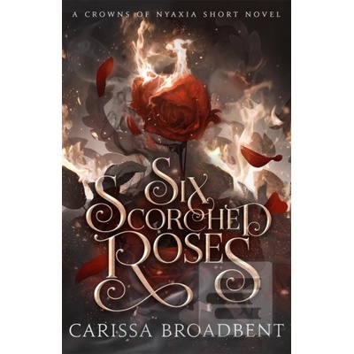 Six Scorched Roses