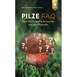 Pilze FAQ | Björn Wergen, Katrin Gilbert (2023)
