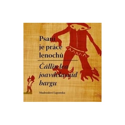 Psaní je práce lenochů Čállin lea joavdelasaid bargn